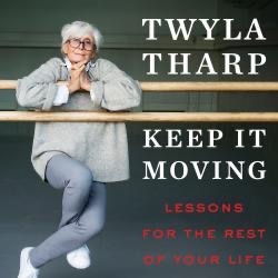 book cover for Keep It Moving, by Twyla Tharp
